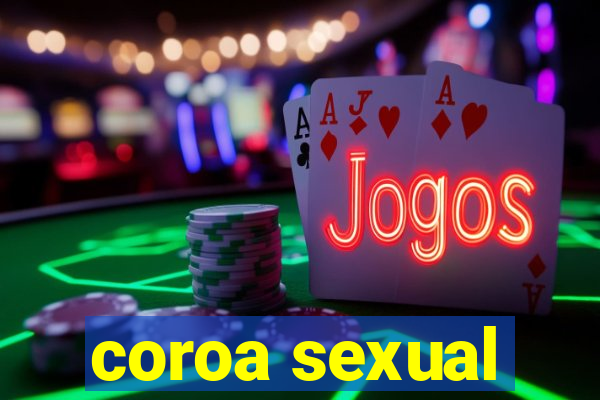 coroa sexual